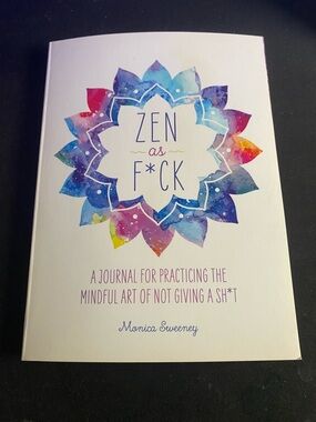 Zen as F*ck Journal by Monica Sweeney